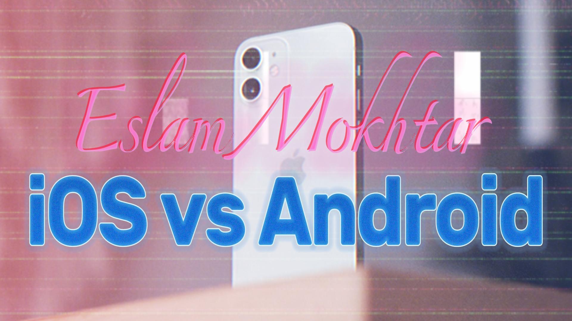 iOS vs Android — The Final Verdict