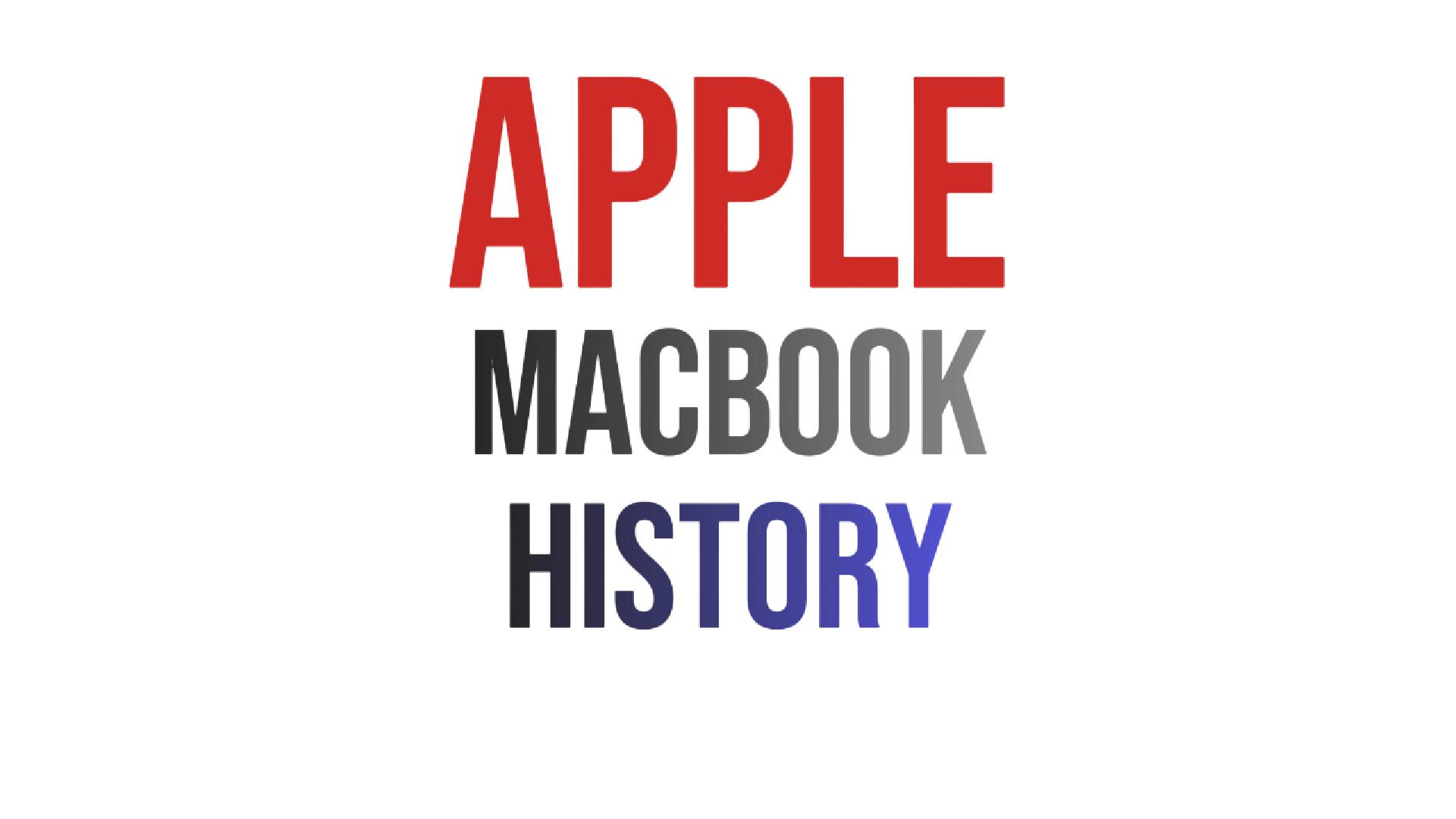 MacBook History — Evolution of a Legend