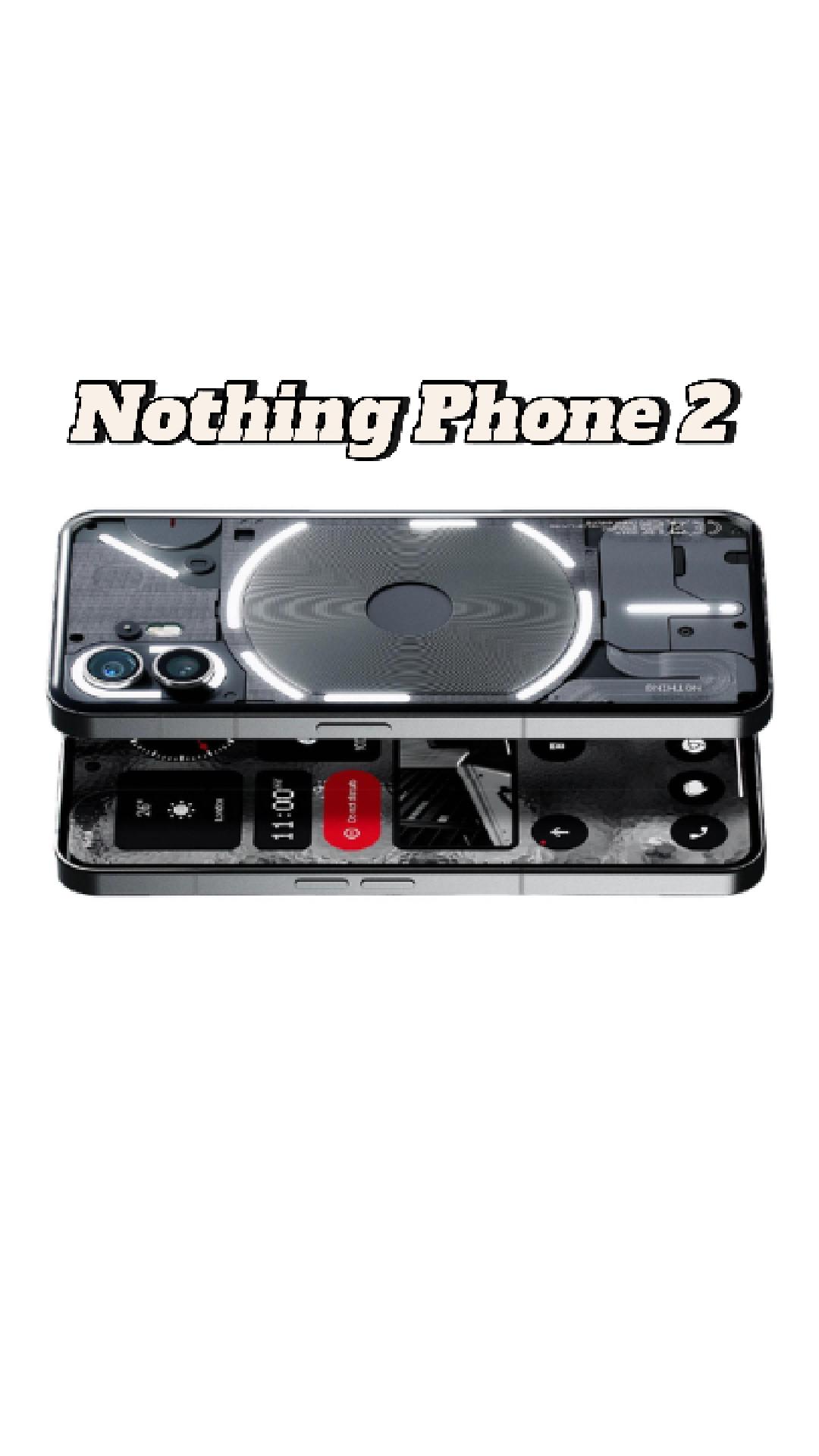 Nothing Phone 2 — The Transparent Phone